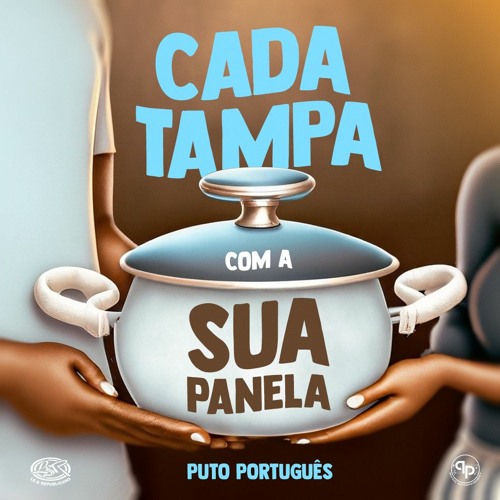 Cada Tampa Com a Sua Panela